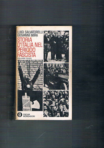 Storia d'Italia nel pariodo fascista. Vol. I-II. Coll. Oscar.