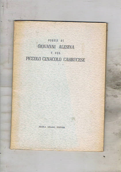 Otto poesie di Giovanni Alesina e poesie del piccolo cenacolo …
