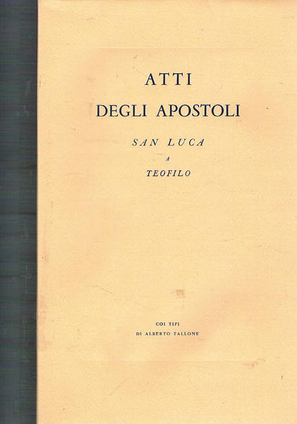 Atti degli Apostoli, San Luca a Teofilo. Nuova traduzione dal …