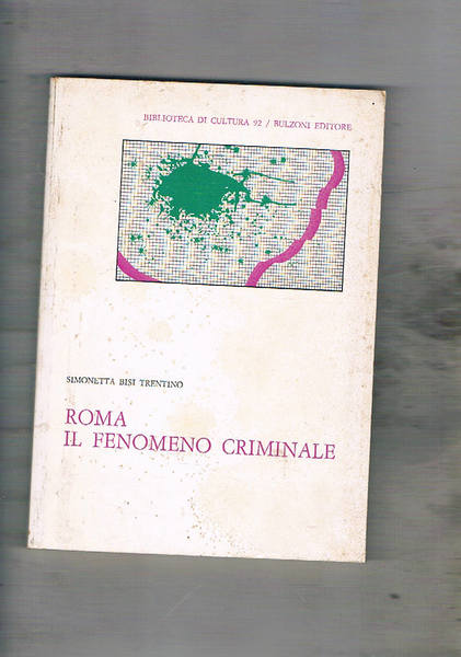 Roma il fenomeno criminale. Gli indiziati di reato. (indagine sociologica).