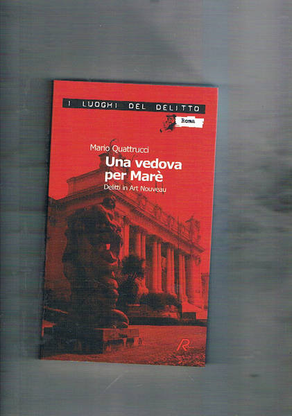 Una vedova per marè. Delitti in Art Nouveau.