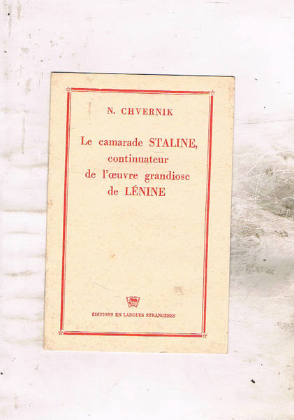 Le camarade Staline, continuator de l'oeuvre grandiose de Lènine.