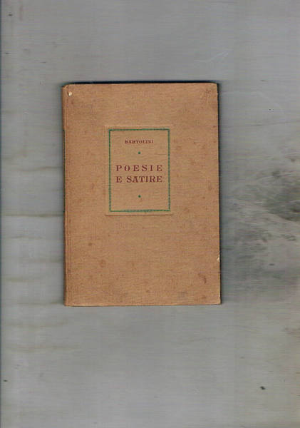 Poesie e satire. Edizione di 2000 esemplari. Prima edizione.