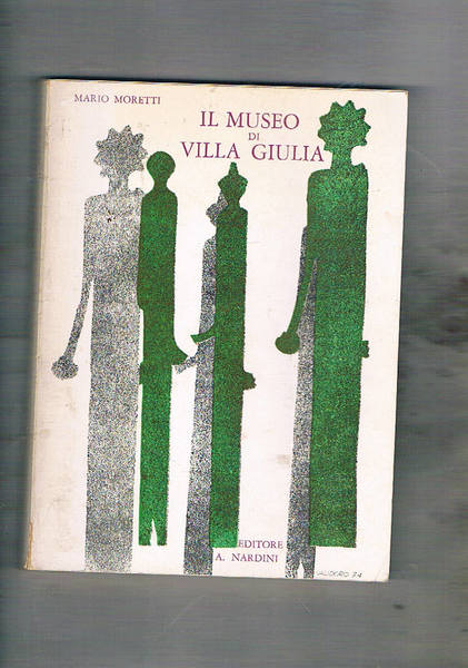 Il museo di Villa Giulia. Catalogo.