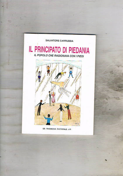 Il popolo che ragionava con i piedi. Novella.
