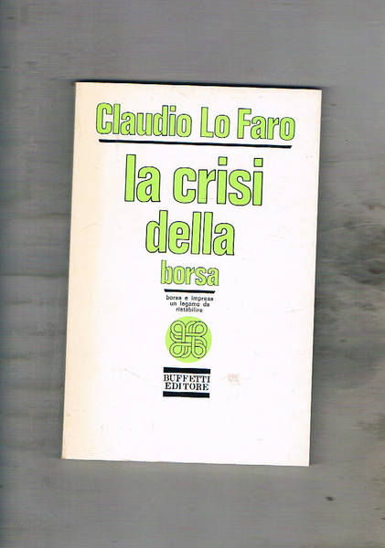La crisi della borsa. Borsa e impresa un legame da …