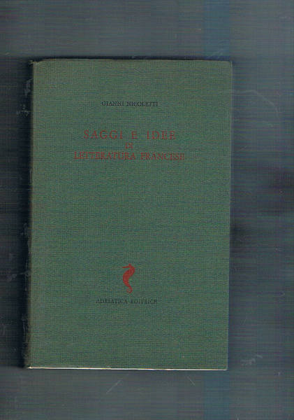 Saggi e idee di letteratura francese. Seconda edizione.