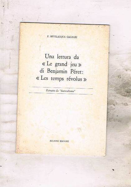 Una lettura da "le grand jeu" di Benjamin Péret: "les …