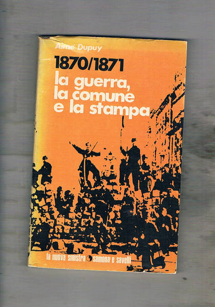 1870-1871 la guerra, la comune e la stampa.