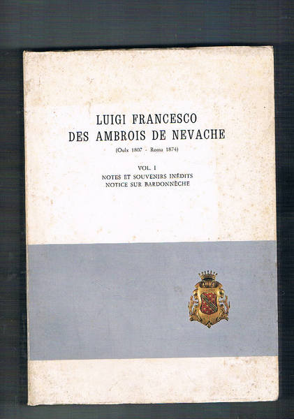 Celebrazioni centenarie in onore del Cav. Luigi Francesco Des Ambrois …