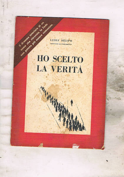 Ho scelto la verità. (Il dramma interiore di un uomo …