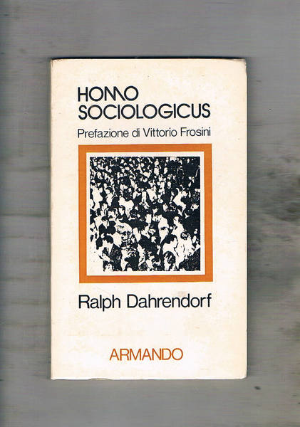 Homo sociologicus. Uno studio sulla storia, il significato e laa …
