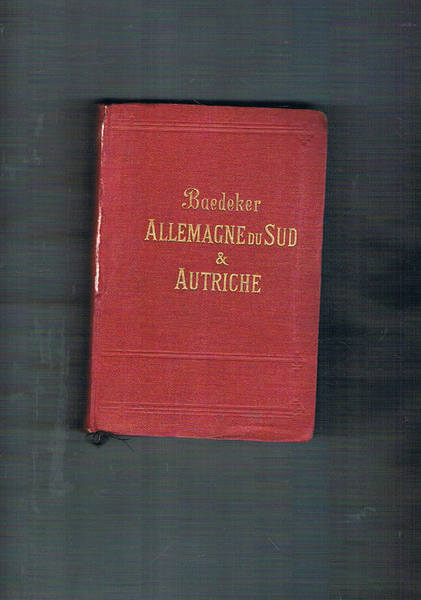 Allemagne du Sud et Autriche. Manuel du Voyageur.