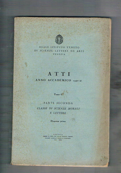 Atti dell'istit. veneto di scienze lett. ed arti Tomo 100° …