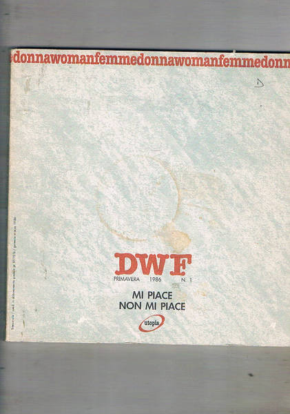 Donnawomanfemme, rivista trimestrale n° 1 primavera 1986. Mi piace non …