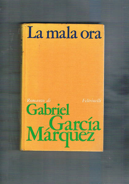La mala ora. Romanzo. Prima edizione italiana.