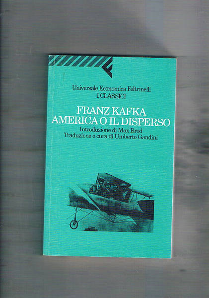 America o il disperso. Introduz. di Max Brod.