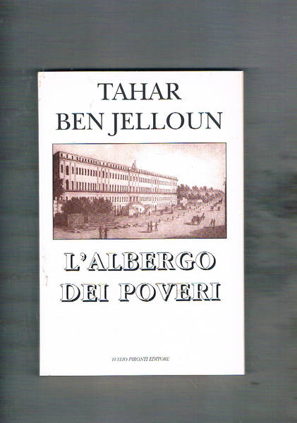 L'albergo dei poveri. Romanzo.
