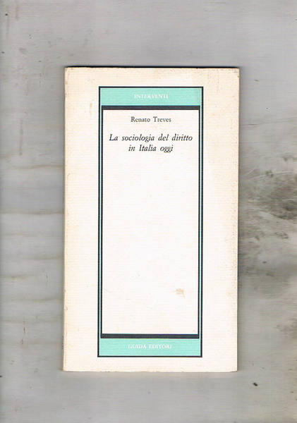 La sociologia del diritto in Italia oggi.