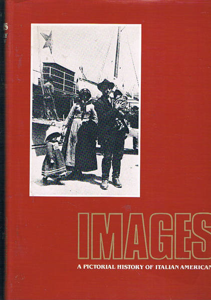 Imges a Pictorical History of Italians Americans.