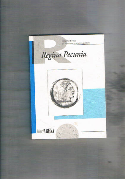 Regina Pecunia.