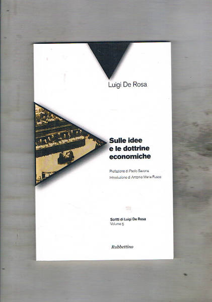 Sulle idee e le dottrine economiche. Prefazione di Paolo Savona. …