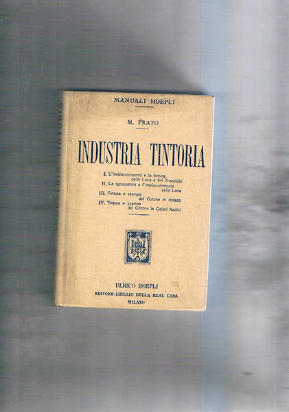 Industria tintoria. L'imbianchimento e la tintura della lana e del …