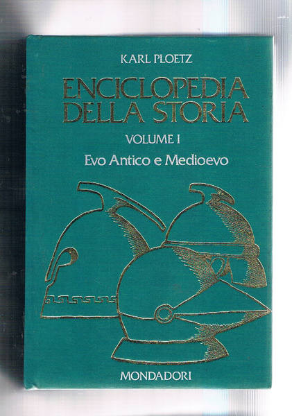 Enciclopedia della storia vol. I-II. Eco antico e Medioevo; Evo …