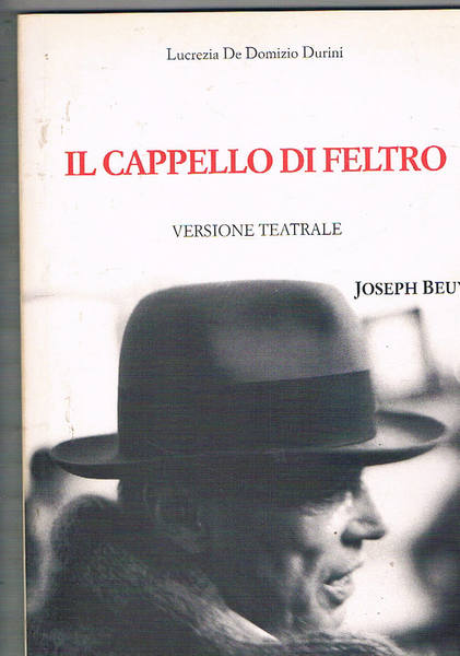 Il cappello di feltro, versione teatrale tratto dal libro omonimo …