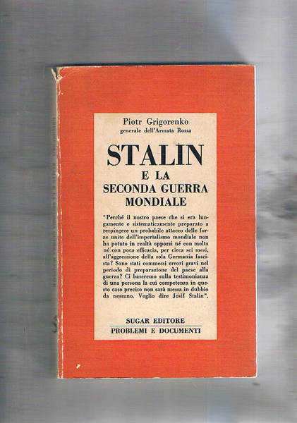 Stalin e la seconda guerra mondiale.