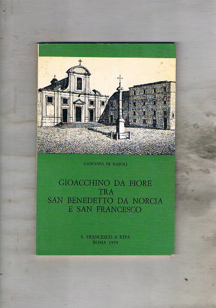Gioacchino da Fiore tra San Benedetto da Norcia e San …