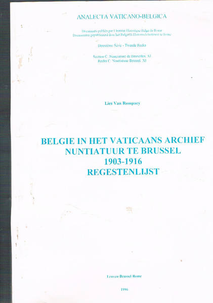 Belgie in het vaticaans archief nuntiatuur te Brussel 1903-1916 Regestenlijst.