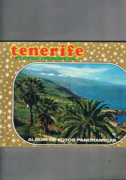 Tenerife eterna primavera. Album de fotos panoramicas. Settima edizione. Testo …