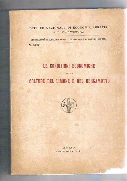 Le condizioni economiche delle colture del limone e del bergamotto. …