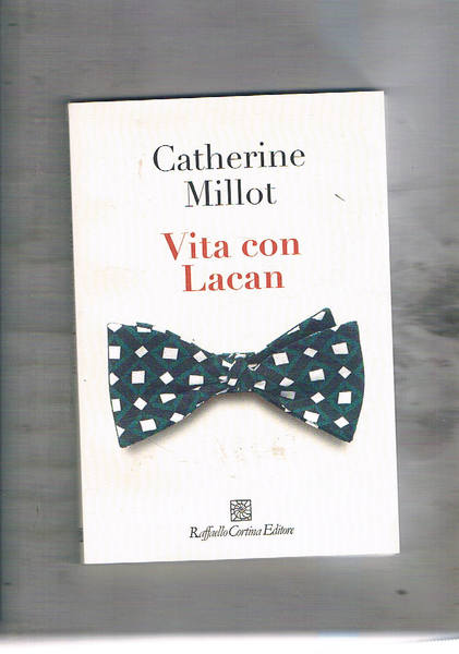 Vita con Lacan. Un ritratto inedito di Jacques Lacan, lo …