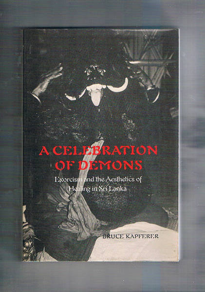 A celebration of demons. Exorcism and the Aesthetics of Healin …