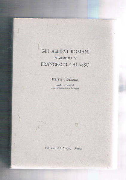 Gli allievi romani in memoria di Francesco Calasso. Areismo, libertà, …