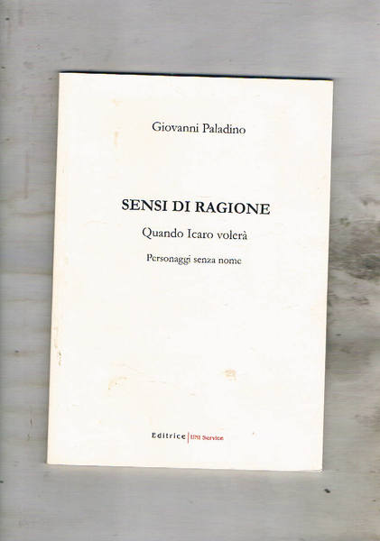 Sensi di ragione. Quando Icaro volerà. Personaggi senza nome.