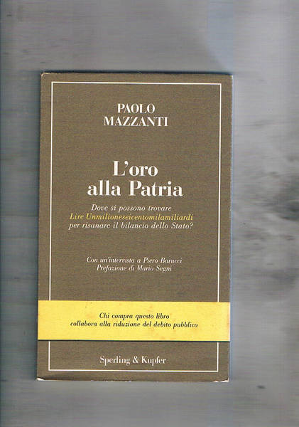 L'oro alla Patria. Dove si possono trovare Lire Unmilioneseicentomilamiliardi per …