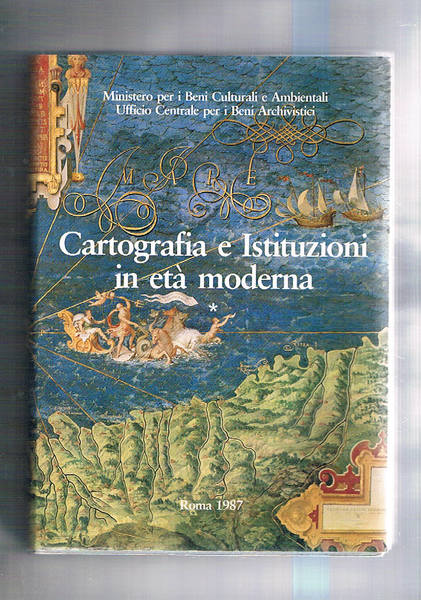 Cartografia e istituzione in età moderna. Atti del convegno temuto …