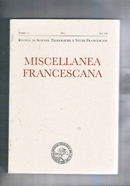 Miscellamea francescana fasc. I-II del 2011. La povertà e l'obbedienza …