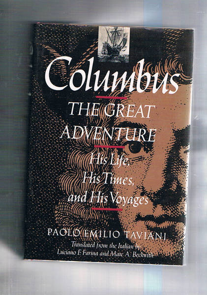 Columbus. The great adventure; his life, his Times, and his …