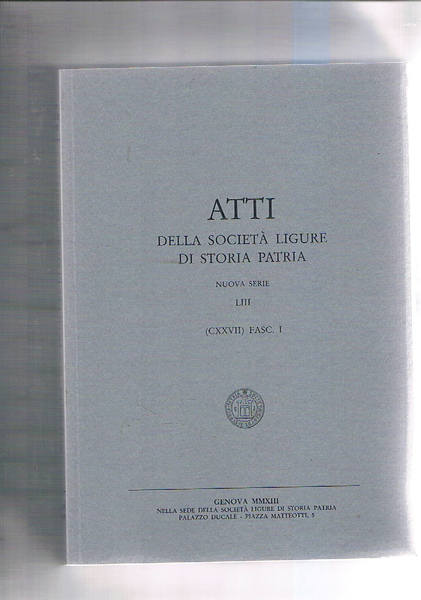 Atti della società ligure di storia patria, nuova serie, vol. …