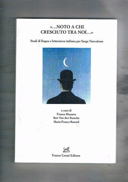 Noto a chi cresciuto tra noi. Studi di lingua e …