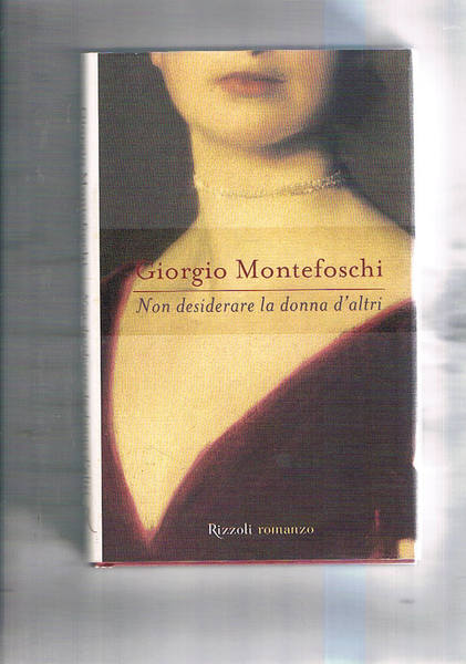 Non desiderare la donna d'altri. Prima edizione.