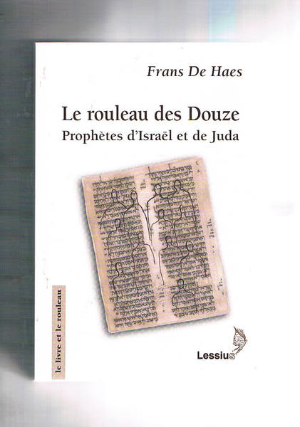 Le rouleau des Douze. Prophètes d'Israel et de Juda.