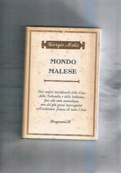 Mondo malese. Interrogativi sul futuro dell'asia.