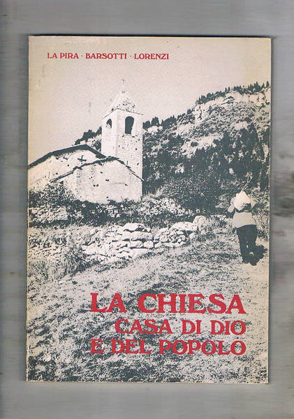 La chiesa casa di Dio e del popolo.