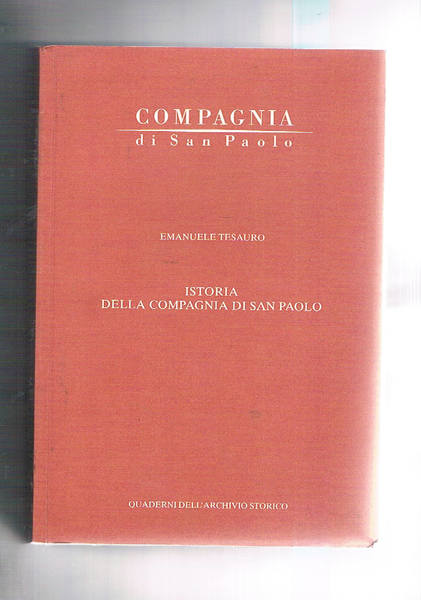 Istoria della venerabilissima compagnia della fede cattolica, sotto l'invocazione di …