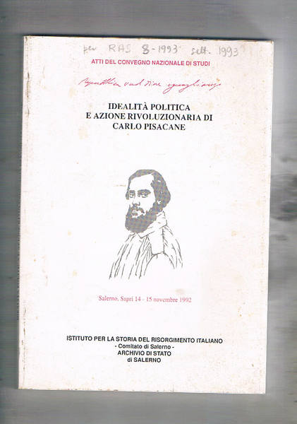 Idealità politica e azione rivoluzionaria di Carlo Pisacane. Convegno di …